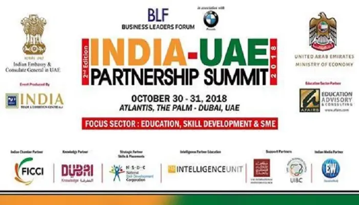India-UAE Partnership Summit (IUPS) – 30,32 Oct, 2018